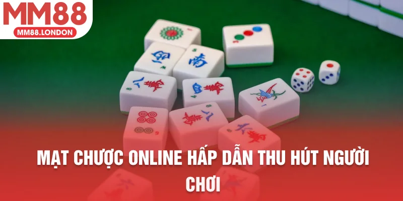 Mạt chược online hấp dẫn thu hút người chơi